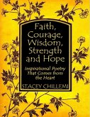 Faith, Courage, Wisdom, Strength and Hope: Inspirational Poetry That Comes from the Heart (eBook, ePUB)