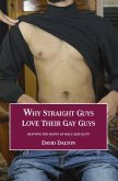 Why Straight Guys Love Their Gay Guys (eBook, ePUB)