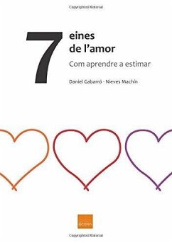 7 eines de l'amor : com aprendre a estimar - Gabarró Berbegal, Daniel; Machín, Nieves