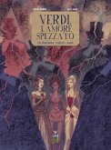 Verdi, l'amore spezzato. La traviata. Otello. Aida Verdi, l'amore spezzato. La traviata. Otello. Aida
