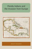 Florida Indians and the Invasion from Europe Florida Indians and the Invasion from Europe