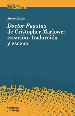 Cover Doctor Faustus de Christopher Marlowe : creación, traducción y escena
