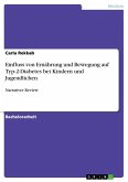 Einfluss von Ernährung und Bewegung auf Typ-2-Diabetes bei Kindern und Jugendlichen