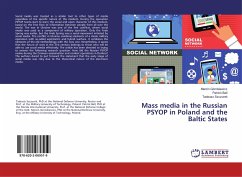 Mass media in the Russian PSYOP in Poland and the Baltic States - Górnikiewicz, Marcin;Bell, Patrick;Szczurek, Tadeusz