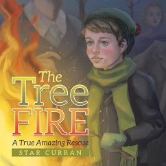 The Tree Fire: A True Amazing Rescue - Star Curran