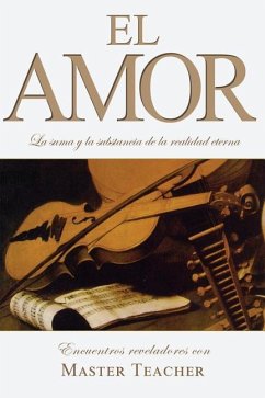 El Amor: La suma y la substancia de la realidad eterna - Master Teacher