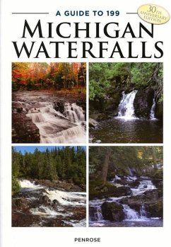 A Guide to 199 Michigan Waterfalls - Penrose, Laurie