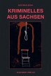 Kriminelles aus Sachsen - Bild 1