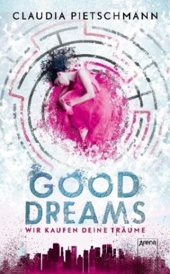 GoodDreams - Pietschmann, Claudia