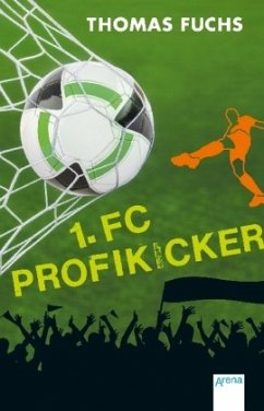 1. FC Profikicker - Fuchs, Thomas
