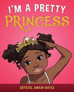 I'm a Pretty Princess - Swain-Bates, Crystal