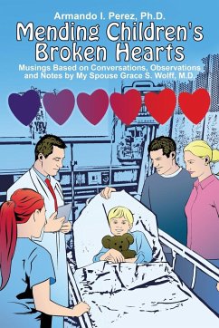 Mending Children's Broken Hearts - Perez, Ph. D. Armando I.