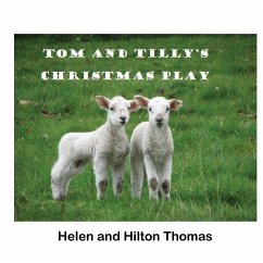 Tom and Tilly's Christmas Play - Thomas, Helen; Thomas, Hilton