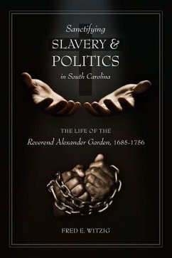 Sanctifying Slavery and Politics in South Carolina - Witzig, Fred E