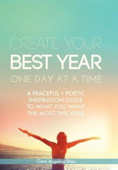 Create Your Best Year One Day at a Time