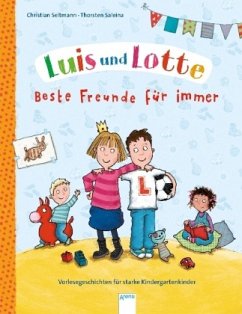 Luis und Lotte. Beste Freunde für immer - Seltmann, Christian