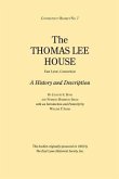 The Thomas Lee House: A History and Description: Connecticut Booklet No. 7