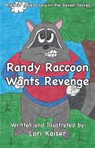 Randy Raccoon Wants Revenge