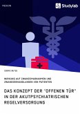 Das Konzept der "Offenen Tür" in der akutpsychiatrischen Regelversorgung