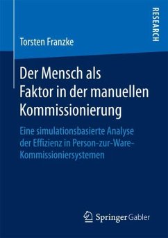 Der Mensch als Faktor in der manuellen Kommissionierung - Franzke, Torsten