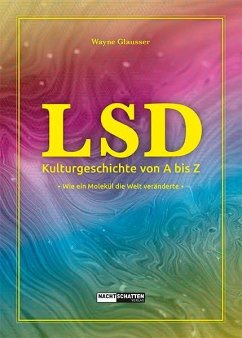 LSD - Kulturgeschichte von A bis Z - Glausser, Wayne