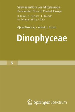 Süßwasserflora von Mitteleuropa, Bd. 6 - Freshwater Flora of Central Europe, Vol. 6: Dinophyceae - Moestrup, Øjvind;Calado, Antonio