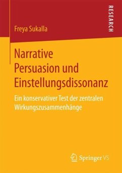 Narrative Persuasion und Einstellungsdissonanz - Sukalla, Freya