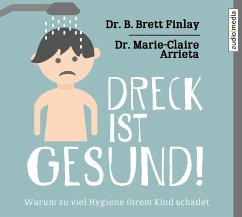 Dreck ist gesund!, 1 MP3-CD - Finlay, Brett B.;Arrieta, Marie-Claire