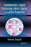 Fundamentals of Signal Processing in Metric Spaces with Lattice Properties
