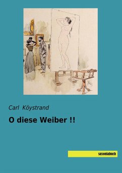 O diese Weiber !! - Köystrand, Carl