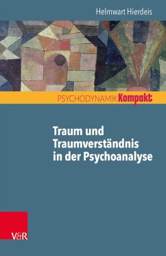 Traum und Traumverständnis in der Psychoanalyse (eBook, PDF) - Hierdeis, Helmwart