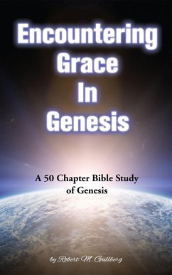 Encountering Grace in Genesis (eBook, ePUB) - Gullberg, Robert M.