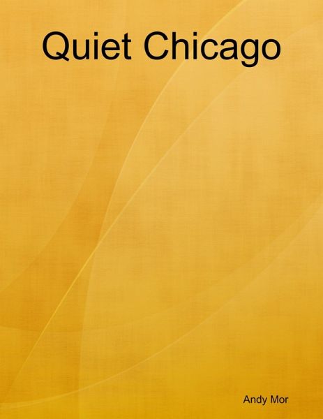 Quiet Chicago (eBook, ePUB) Quiet Chicago (eBook, ePUB)