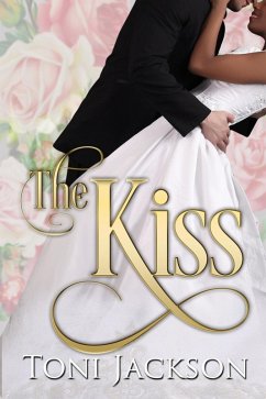 The Kiss (Now and Forever) (eBook, ePUB) - Jackson, Toni