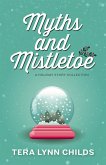 Myths and Mistletoe (eBook, ePUB)