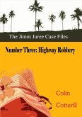 Number Three: Highway Robbery (Jimm Juree Case Files, #3) (eBook, ePUB) Number Three: Highway Robbery (Jimm Juree Case Files, #3) (eBook, ePUB)