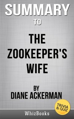 Summary of The Zookeeper's Wife: A War Story by Diane Ackerman (Trivia/Quiz Reads) (eBook, ePUB) - Books, Whiz