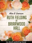 Ruth Fielding at Briarwood Hall (eBook, ePUB)