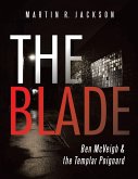 The Blade: Ben McVeigh & the Templar Poignard (eBook, ePUB)