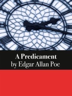 A Predicament (eBook, ePUB) - Poe, Edgar Allan