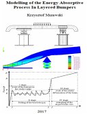 Modelling of the Energy-absorptive Process In Layered Bumpers (eBook, ePUB) Modelling of the Energy-absorptive Process In Layered Bumpers (eBook, ePUB)