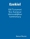 Ezekiel: Old Testament New European Christadelphian Commentary (eBook, ePUB)