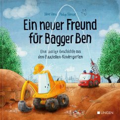 Ein neuer Freund für Bagger Ben - Horn, Dörte;Stampe, Philipp