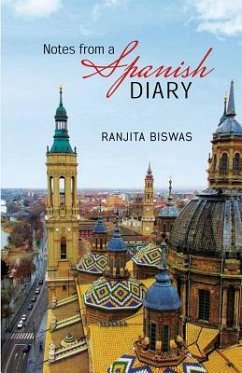 Notes from a Spanish Diary - Biswas, Ranjita