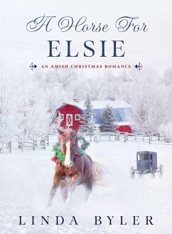 A Horse for Elsie: An Amish Christmas Romance - Byler, Linda