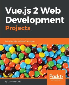 Vue.js 2 Web Development Projects - Guillaume, Chau