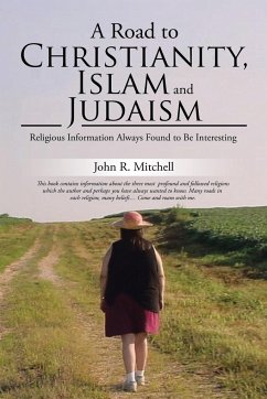 A Road to Christianity, Islam and Judaism