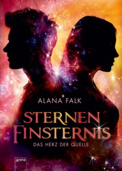 Sternenfinsternis / Das Herz der Quelle Bd.2 - Falk, Alana