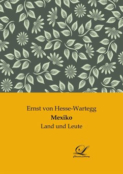 Mexiko - Hesse-Wartegg, Ernst von