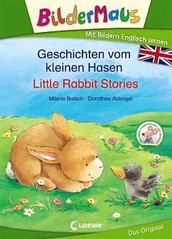 Bildermaus -Geschichten vom kleinen Hasen - Little Rabbit Stories - Baisch, Milena